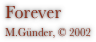 Forever
M.Günder, © 2002